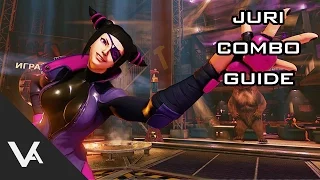 Street Fighter V / 5 - Juri Essential BnB Combo Guide