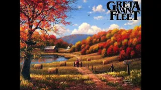 Greta Van Fleet - Down to the River (Remastered)