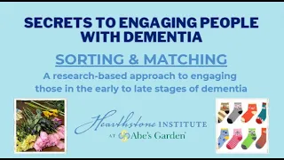Secrets to Engaging People with Dementia: SORTING & MATCHING