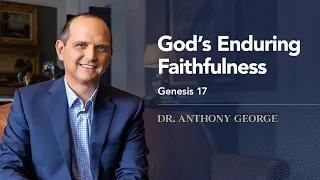 God’s Enduring Faithfulness - June 7, 2023