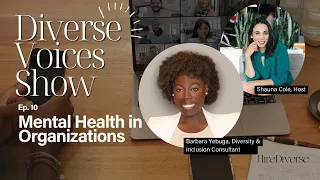 Mental Health in Organizations (Diverse Voices Ep.10)