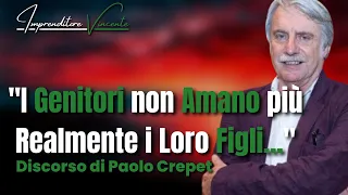 Tutti i Genitori Dovrebbero Guardare questo Video! Paolo Crepet spiega il Vero Amore!