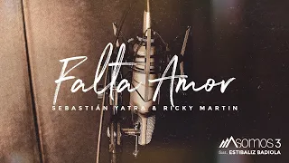 Falta Amor - Sebastián Yatra & Ricky Martin (Cover por Somos 3 Feat. Estibaliz Badiola)