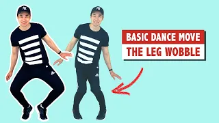 BASIC DANCE MOVE: THE LEG WOBBLE (EASY TUTORIAL)