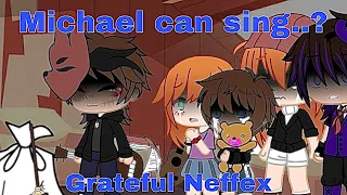 Michael can sing..!? // remake // Grateful Neffex