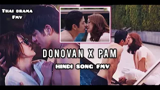 My Dear Donovan - Donovan x Pam | Thai drama FMV | Hindi Song vm | Tayland Klip