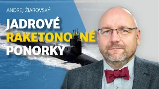 Andrej Žiarovský: Jadrové raketonosné ponorky a čo Andrejovi povedal francúzsky prezident Macron