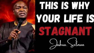 This Is Why Your Life Is Stagnant | Joshua Selman