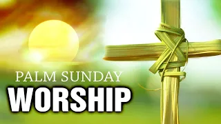 Palm Sunday 2022 - Christian Music Worship Songs With Lyrics 2022 - Best Christian Gospel Songs Ever