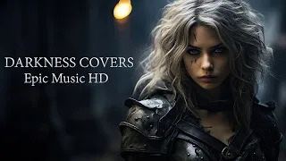 Darkness Covers - Powerful Orchestral Music | Epic Music Mix 2023