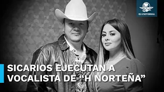 Ejecutan a Kevin Hernández, vocalista del grupo "H Norteña", junto a su esposa e hijos