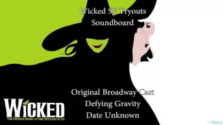 Wicked SF Tryouts - Defying Gravity Soundboard