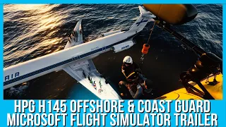 HPG H145 Offshore & Coast Guard Helicopters | Microsoft Flight Simulator Trailer