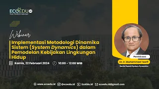 Webinar 61 Implementasi Metodologi Dinamika Sistem dalam Pemodelan Kebijakan Lingkungan Hidup