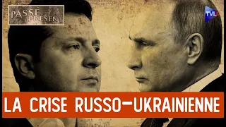 La guerre en Ukraine au regard de l’Histoire - Le Nouveau Passé-Présent - TVL