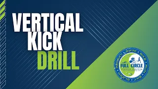Full Circle Coaching Vertical Kick Drill