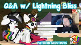 Q&A w/Lightning Bliss (Patreon Shoutouts)