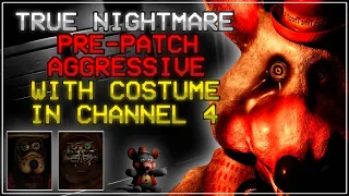 FNaCEC:R - Pre-Patch True Nightmare Aggressive with Costume in Channel 4 Completed