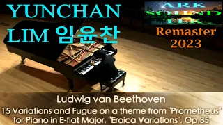 YUNCHAN LIM 임윤찬 BEETHOVEN Eroica Variations ARKSOUNDTEK Remaster 2023