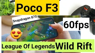 Poco F3 LOL Wild Rift 60fps gameplay test in snapdragon 870