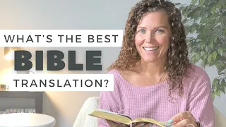 Revealing the Best Bible Translation to Read? How to make an educated decision.