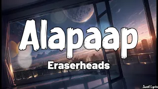 Alapaap (Lyrics) - Eraserheads