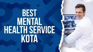 Best Mental Health Service in Kota, India