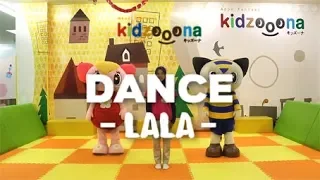 [Dance kidzooona] Lala-chan Dance