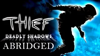 Thief 3 - Deadly Shadows (2004 PC) - Abridged