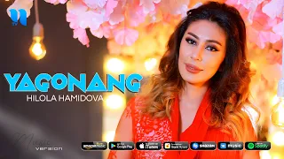 Hilola Hamidova - Yagonang (Music Version)
