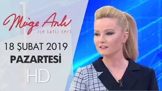 Müge Anlı ile Tatlı Sert 18 Şubat 2019  | Pazartesi