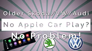 No Apple Car Play? No Problem - Older Skoda, VW, Audi Fix