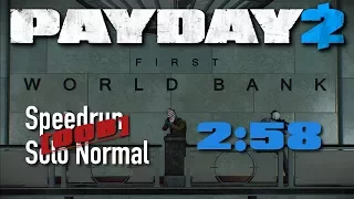 [WR] [U150.3] Payday 2 - First World Bank, Speedrun Solo Normal, 02:58 GT (OoB)