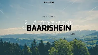 BAARISHEIN LoFi | Slowed+Reverb | Anuv Jain | Divyam Agarwal
