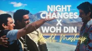 Night Changes X Woh Din | Full Version | Slowdd Mashup