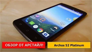 Обзор Archos 52 Platinum / Арстайл /