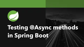 Testing Async Methods In Spring Boot