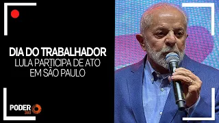 Ao vivo: Centrais sindicais fazem ato com Lula em SP