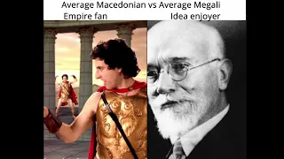 Average Macedonian Empire fan vs Average Megali Idea enjoyer