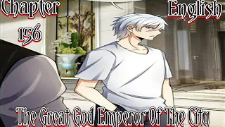 The Great God Emperor Of The City Chapter 156 English