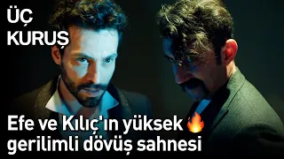 Üç Kuruş | Efe ve Kılıç'ın Yüksek Gerilimli Dövüş Sahnesi 🔥