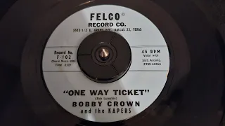 Bobby Crown And The Kapers - "One Way Ticket"