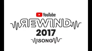 YouTube Rewind 2017 Songs