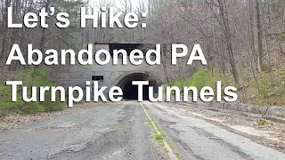 Let's Hike: Abandoned Pennsylvania Turnpike Tunnels