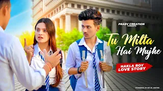 Tu Milta Hai Mujhe | Raj Barman | School Love Story | New Hindi Song | PRASV Creation | Prashant