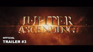 Jupiter Ascending Official Trailer #3