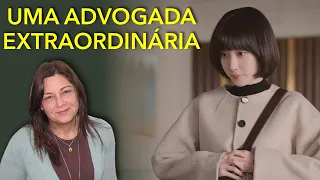 "Uma Advogada Extraordinária", na Netflix, é mesmo fora do comum