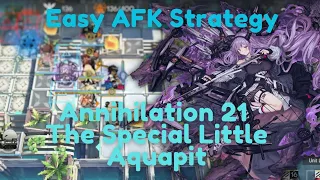 Annihilation 21 - The Special Little Aquapit Easy AFK Strategy | Arknights