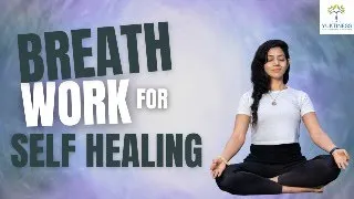 Breathwork for Self-Healing and Emotional Release