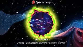 Alfons - Basta Boi - DJ JAMO ( RELIQIUM HARDSTYLE REMIX )